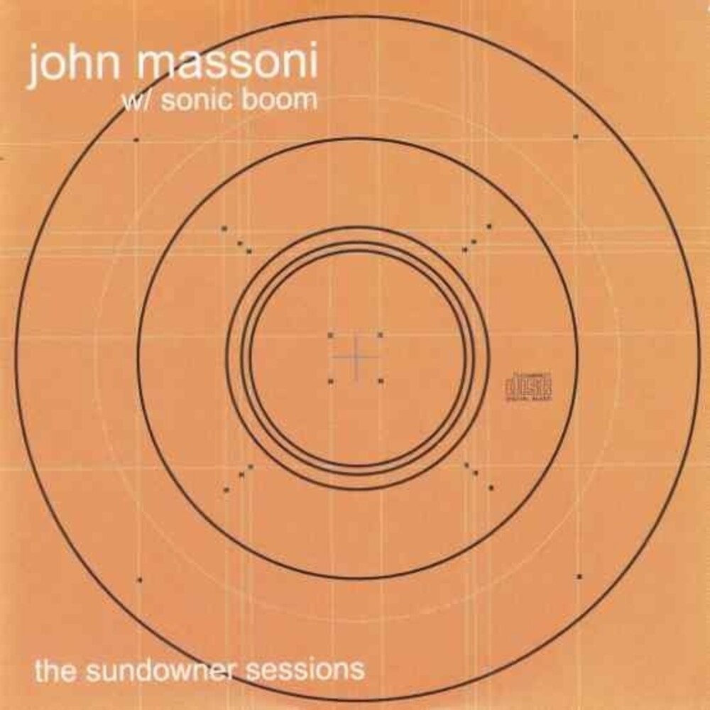 John Massoni / Sonic Boom - Sundowner Sessions [Record Store Day]