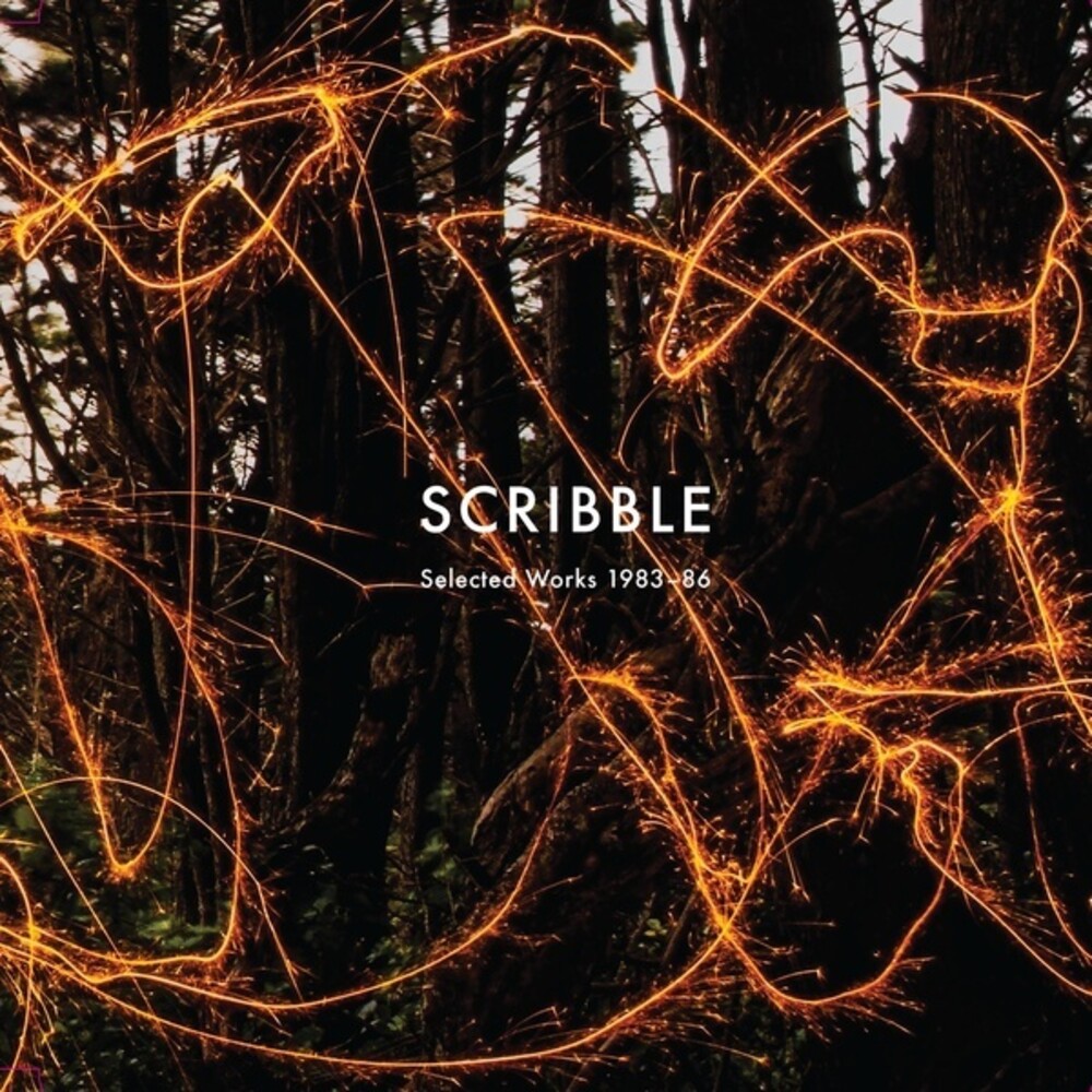 Scribble - Selected Works 1983-1986 (Aus)