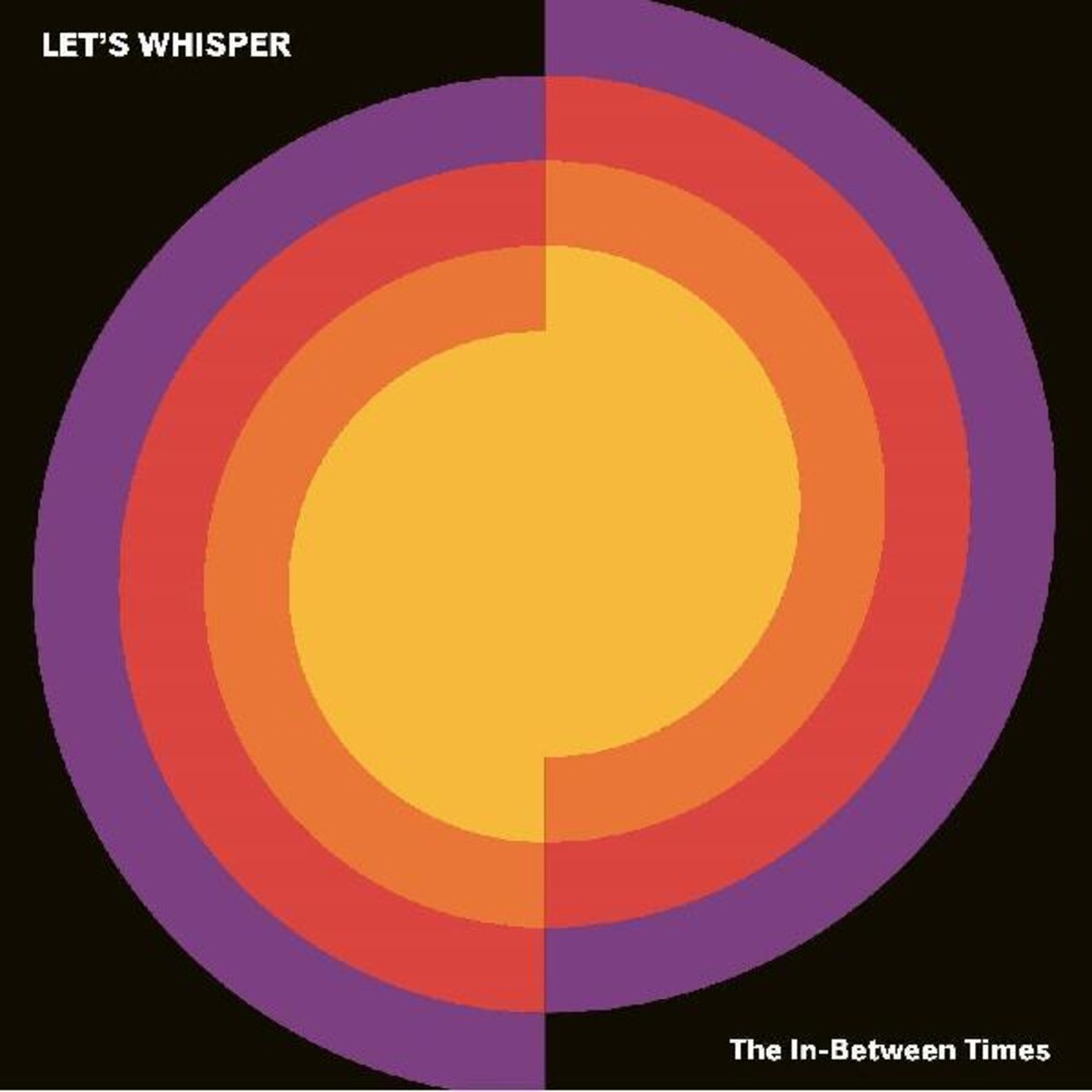 Let's Whisper - In-Between Times