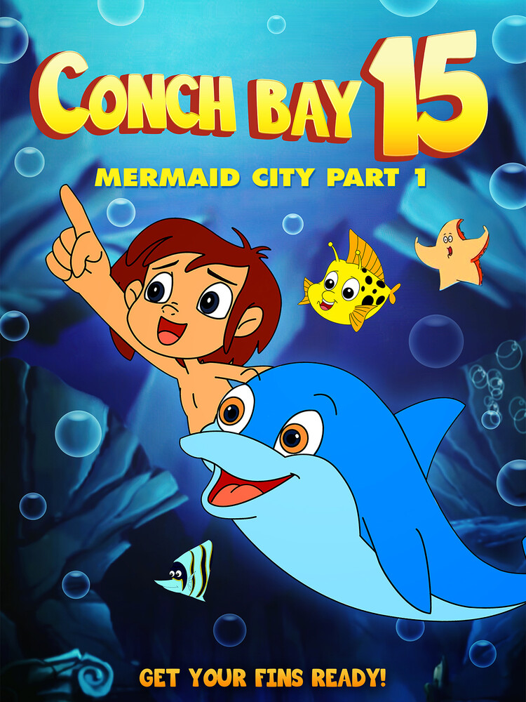Conch Bay 15: Mermaid City Part 1 - Conch Bay 15: Mermaid City Part 1