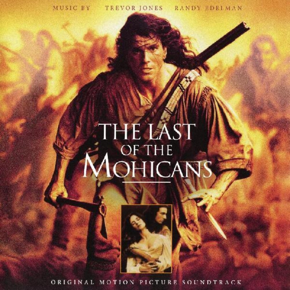 Jones, Trevor / Edelman, Randy - Last Of The Mohicans - Original Motion Picture Soundtrack
