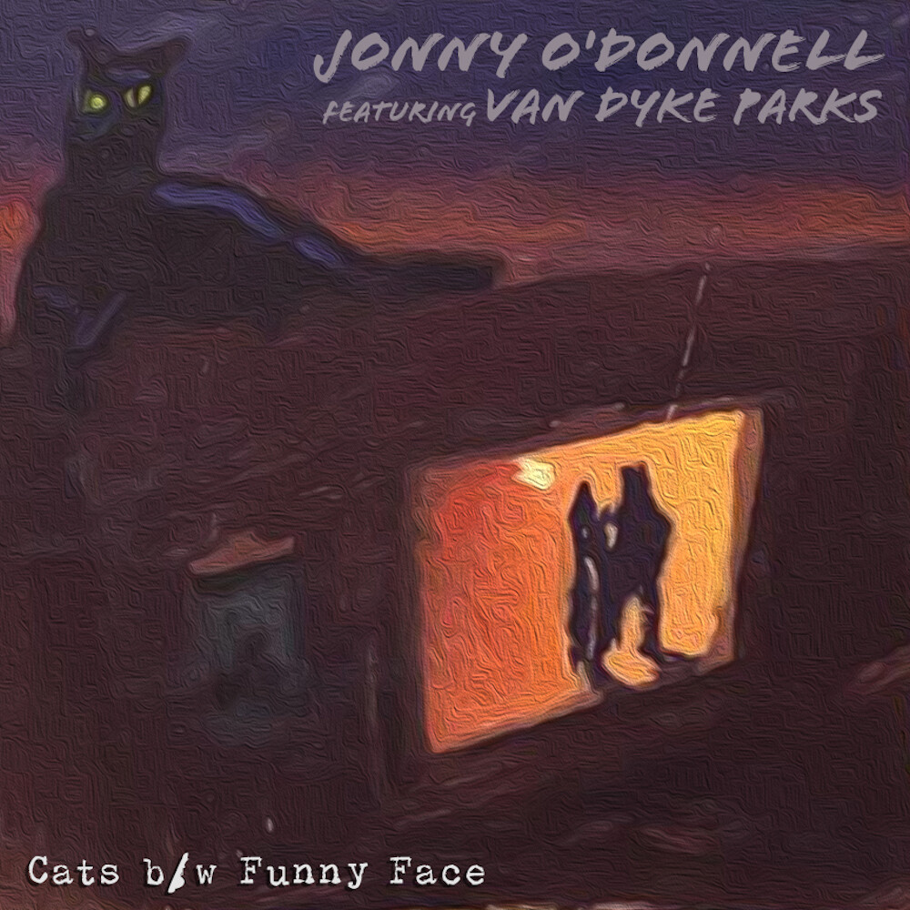 Johnny O'Donnell featuring Van Dyke Parks - Cats / Funny Face [RSD Drops 2021]