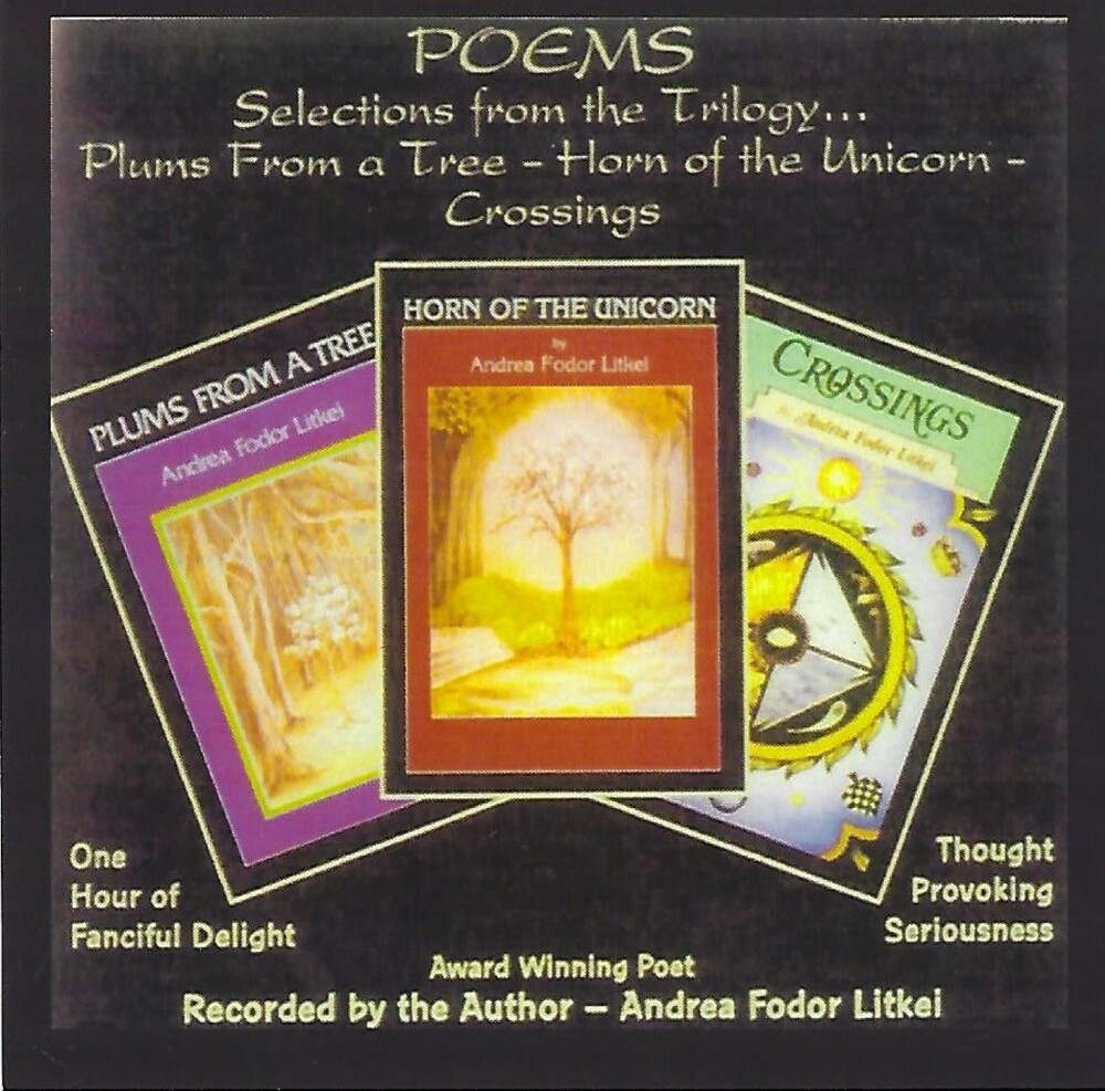 Litkei, Andrea Fodor - Poems: Selections From The Trilogy