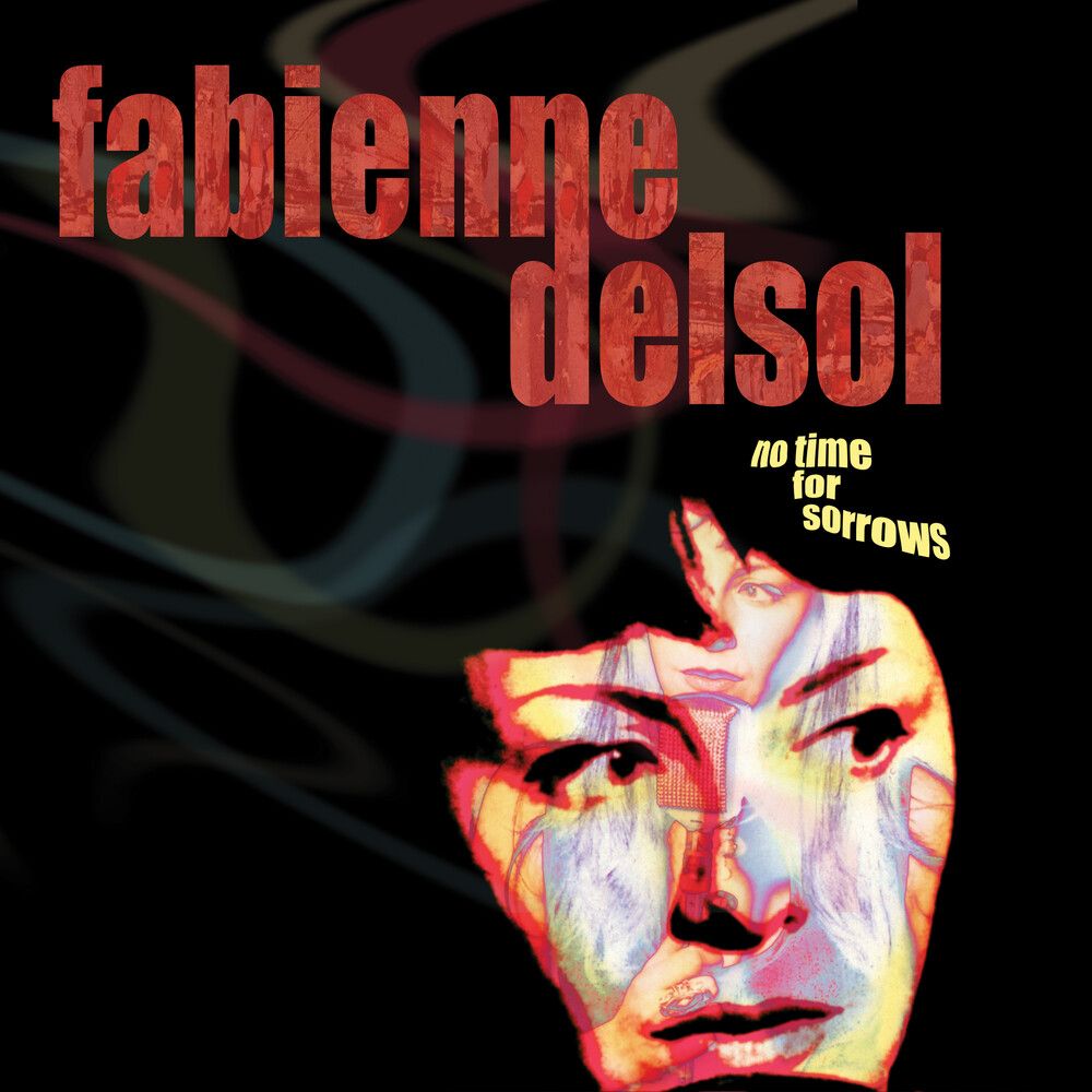 Fabienne Delsol - No Time For Sorrows [Colored Vinyl] (Wht) [Reissue]