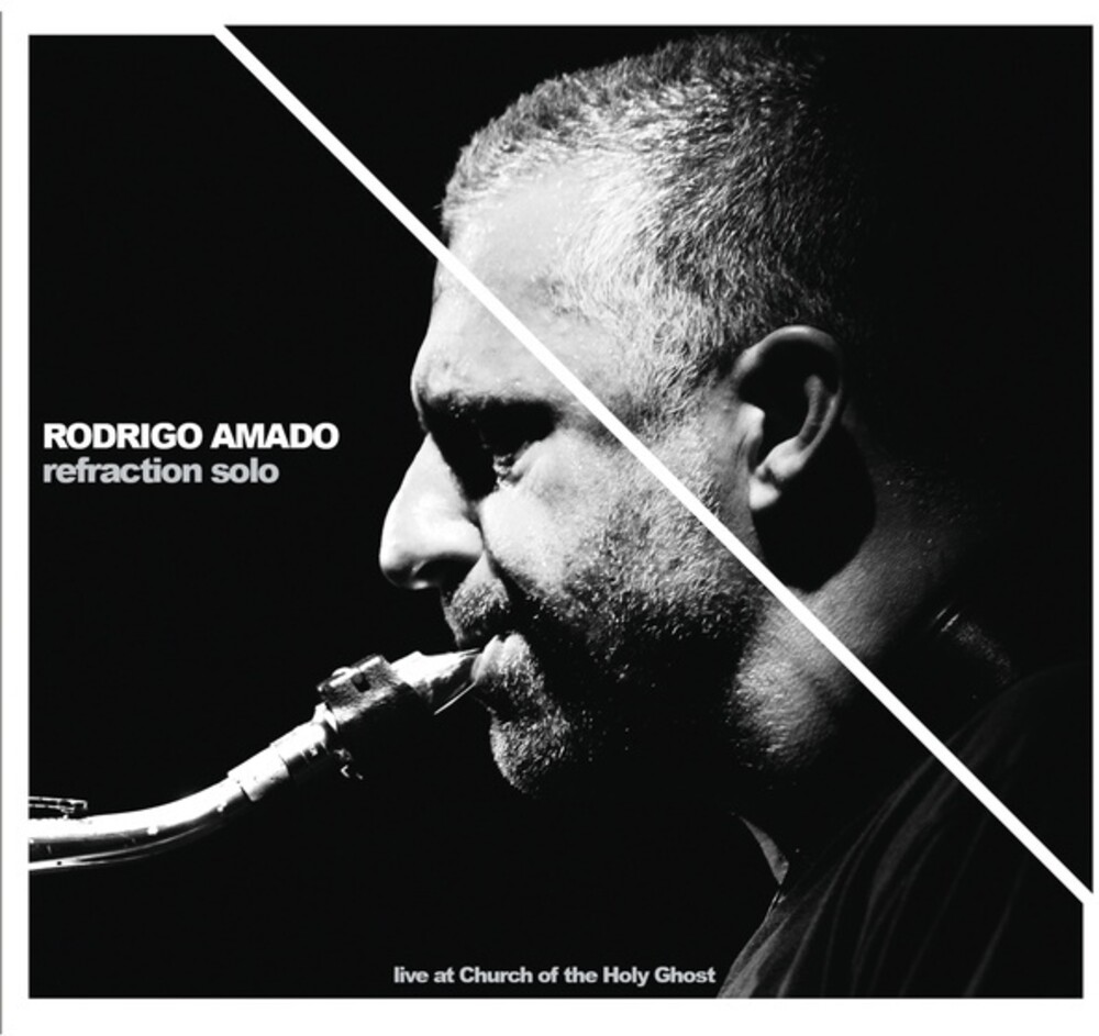Rodrigo Amado - Refraction Solo