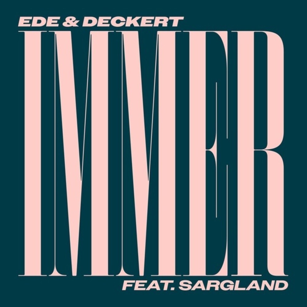 Ede & Deckert - Immer (Ep)