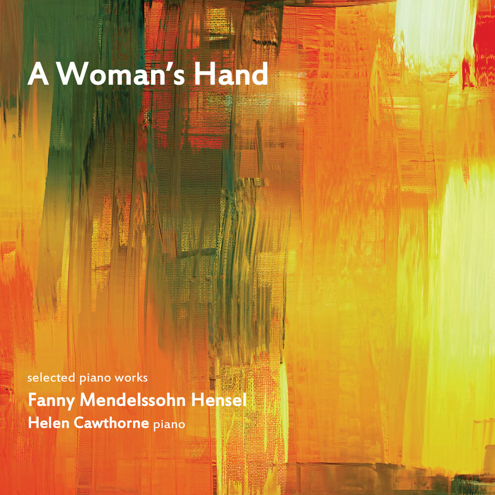 Helen Cawthorne - Woman's Hand: Selected Piano Works By Fanny (Uk)