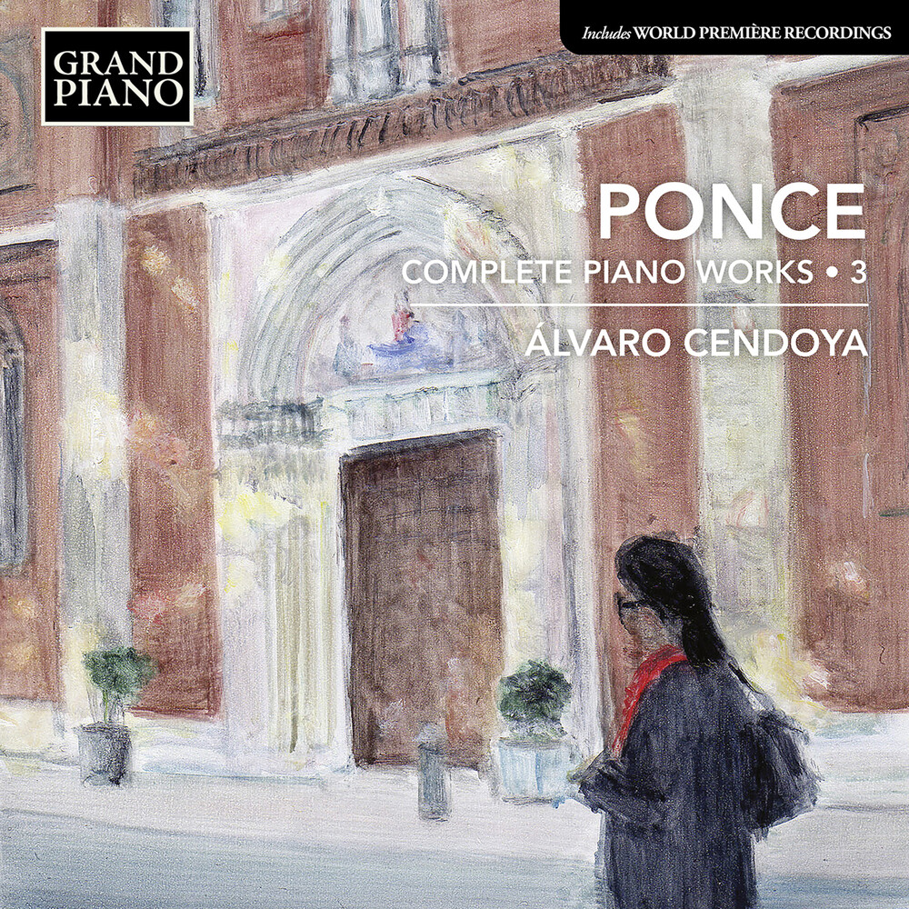Ponce / Cendoya - Complete Piano Works