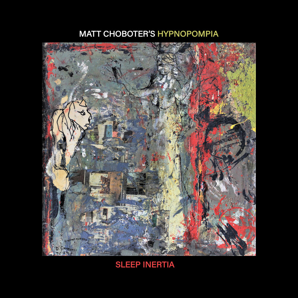 Matt Choboter's Hypnopompia - Sleep Inertia