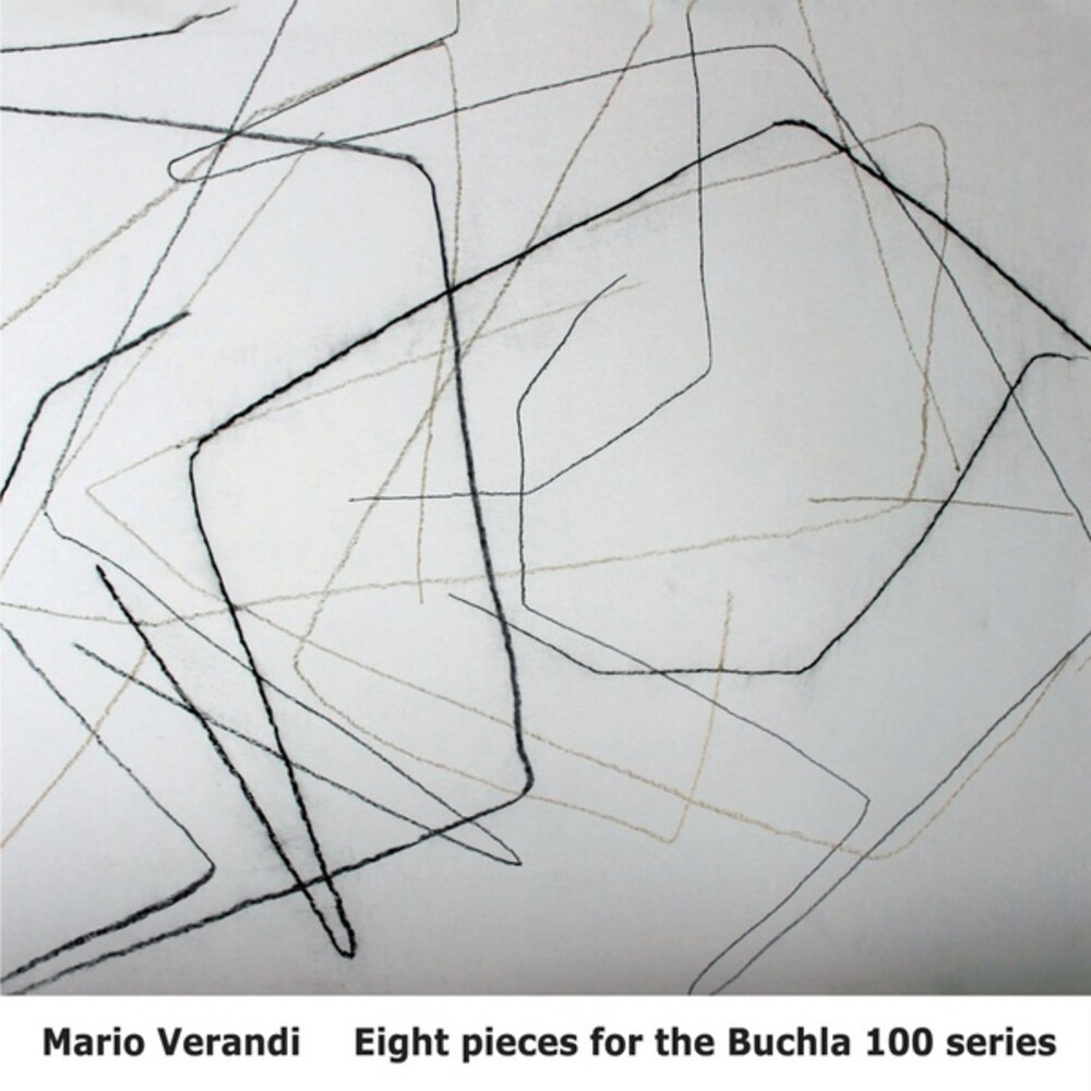 Mario Verandi - Eight Pieces for the Buchla 100