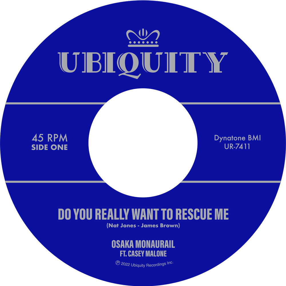 Osaka Monaurail / Casey Malone - Do You Really Want To Rescue Me