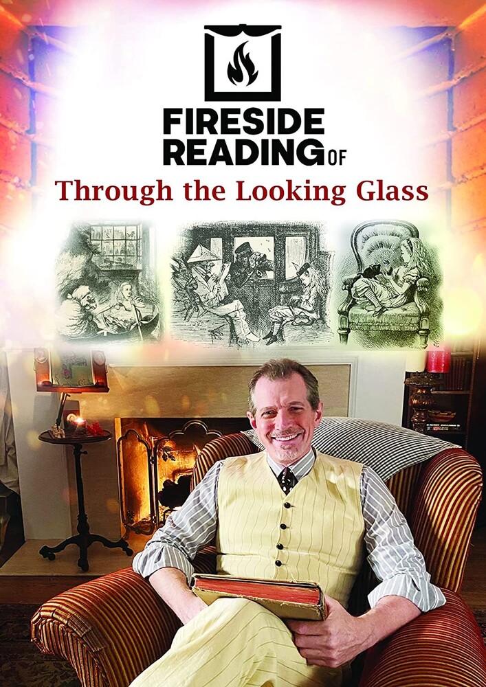 Fireside Reading of Through the Looking Glass - Fireside Reading Of Through The Looking Glass