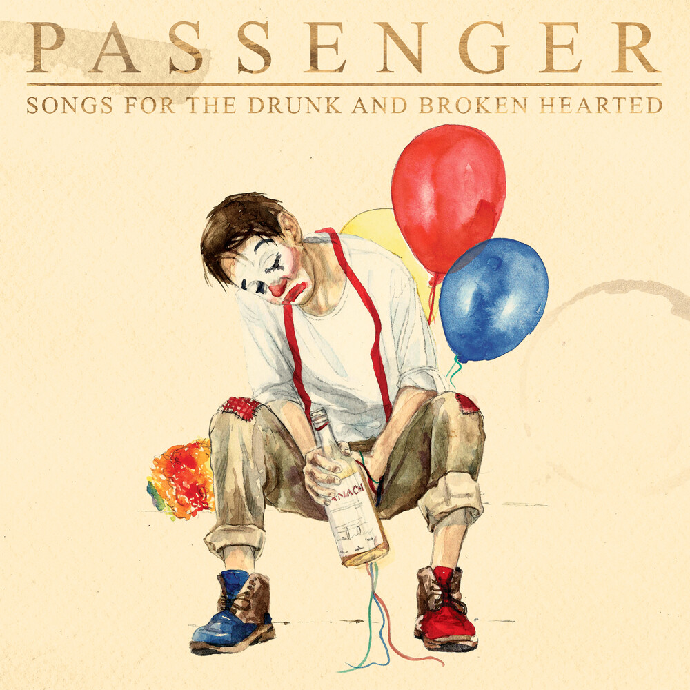 Passenger - Songs For The Drunk And Broken Hearted [Deluxe 2CD]