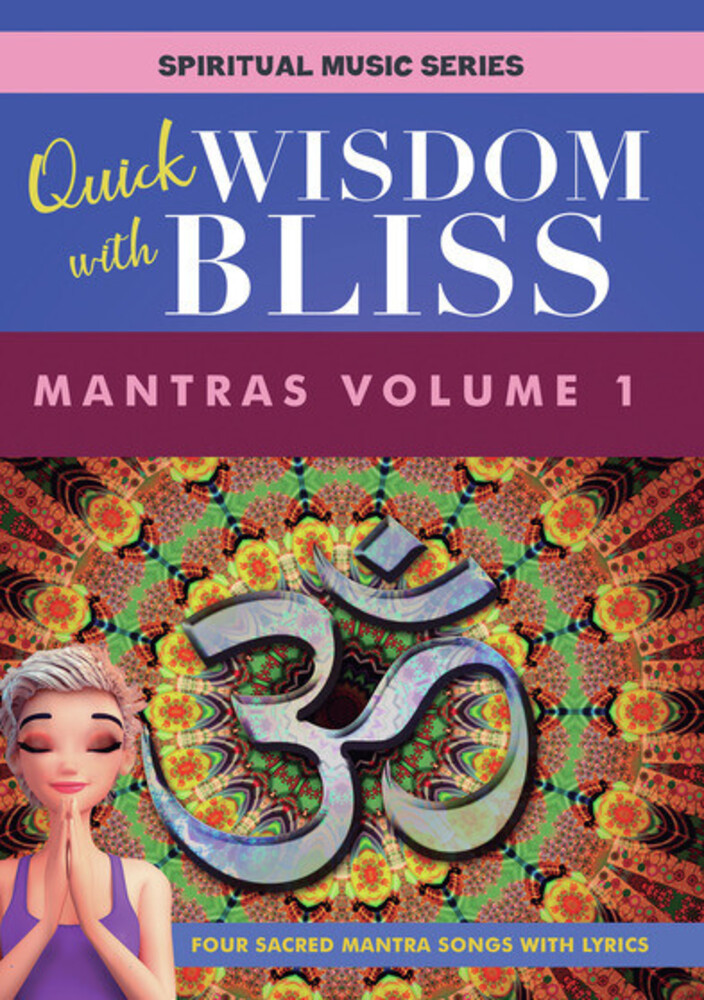 Quick Wisdom with Bliss: Mantras 1 - Quick Wisdom With Bliss: Mantras, Vol. 1