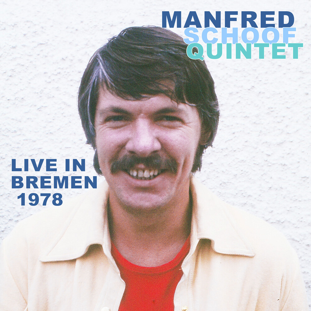 Manfred Schoof  Quintet - Live In Bremen 1978