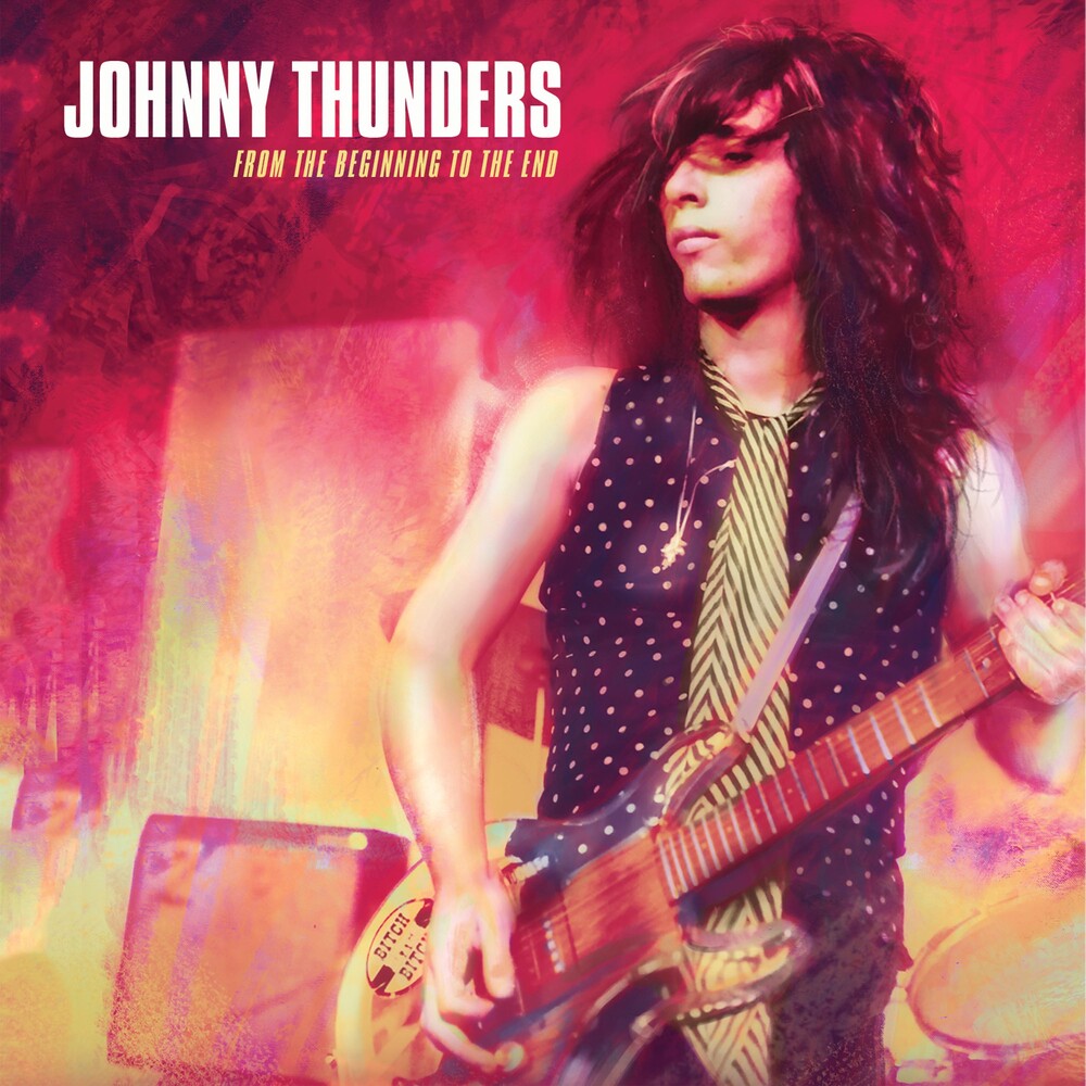 Johnny Thunders - From The Beginning To The End [With Booklet]