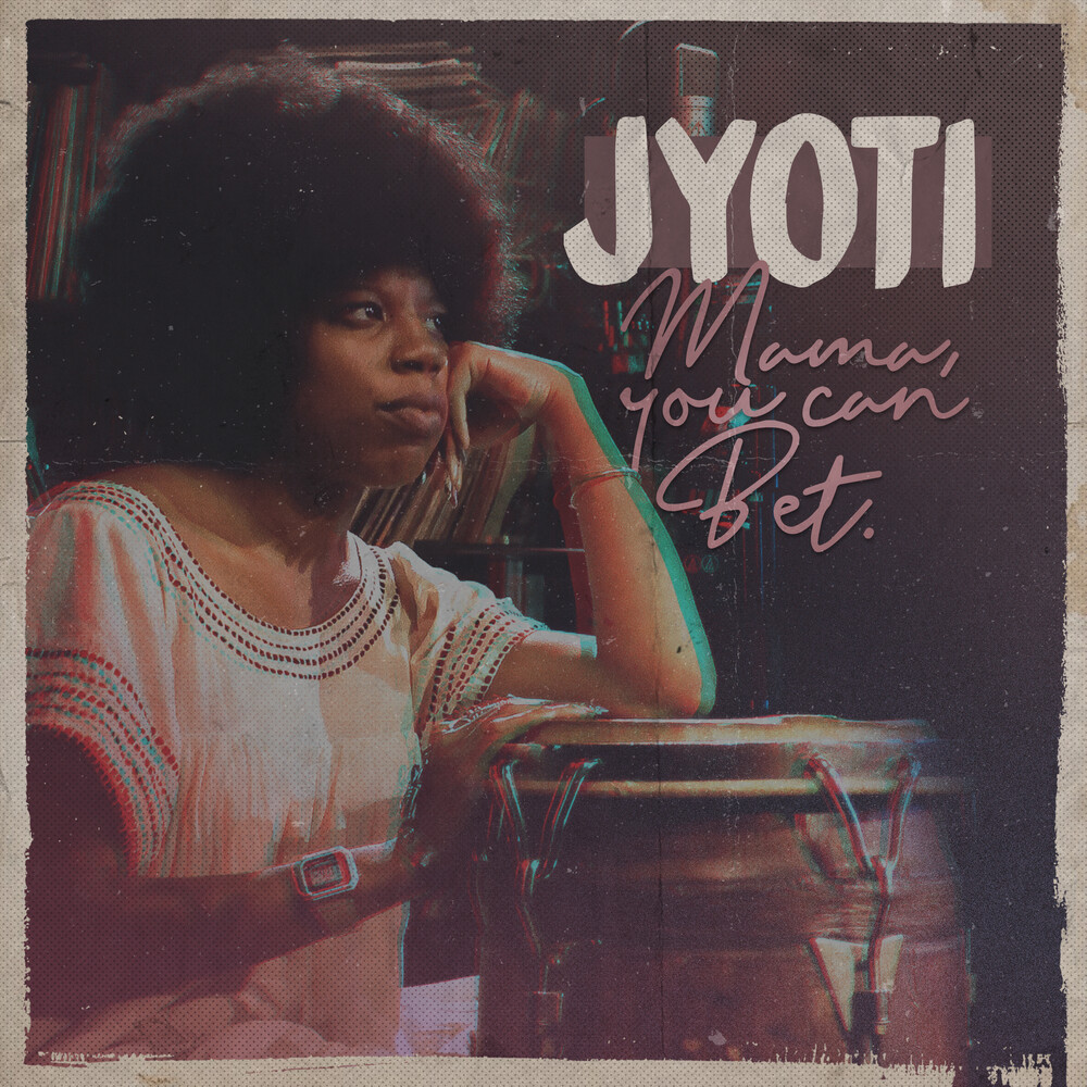 Jyoti - Mama, You Can Bet!