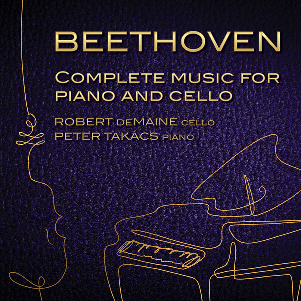 Beethoven / Demaine / Takacs - Complete Music for Cello & Piano