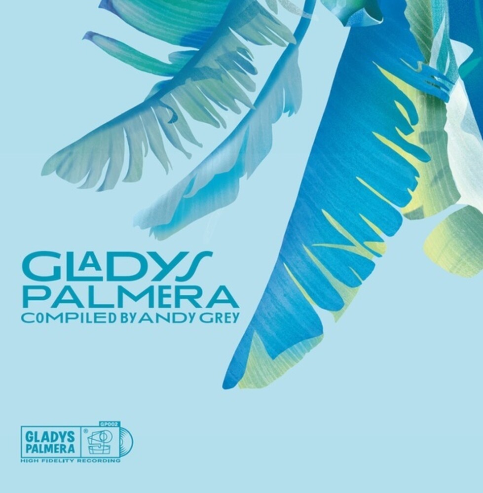 Gladys Palmera Compiled By Andy Grey / Various - Gladys Palmera Compiled By Andy Grey / Various