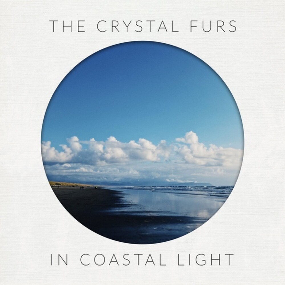 Crystal Furs - In Coastal Light