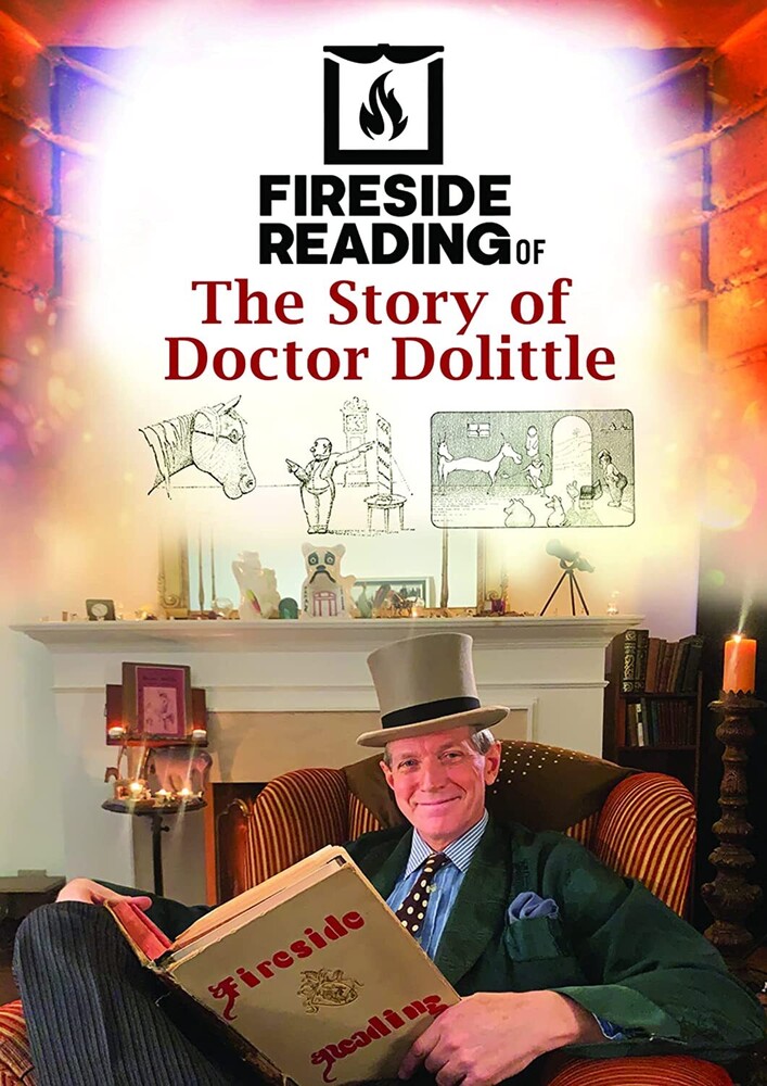 Fireside Reading of the Story of Doctor Dolittle - Fireside Reading Of The Story Of Doctor Dolittle