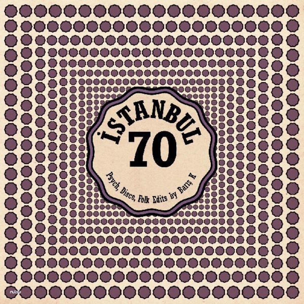 Various Artists - Istanbul 70: Psych, Disco, Folk Edits by Bar&#305;&#351; K Vol I-VI [LP]