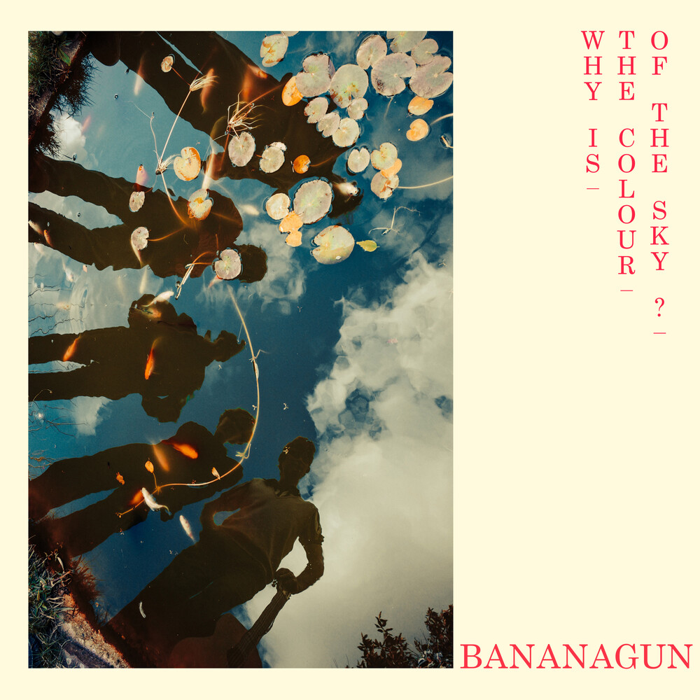 Bananagun - Why Is The Colour Of The Sky