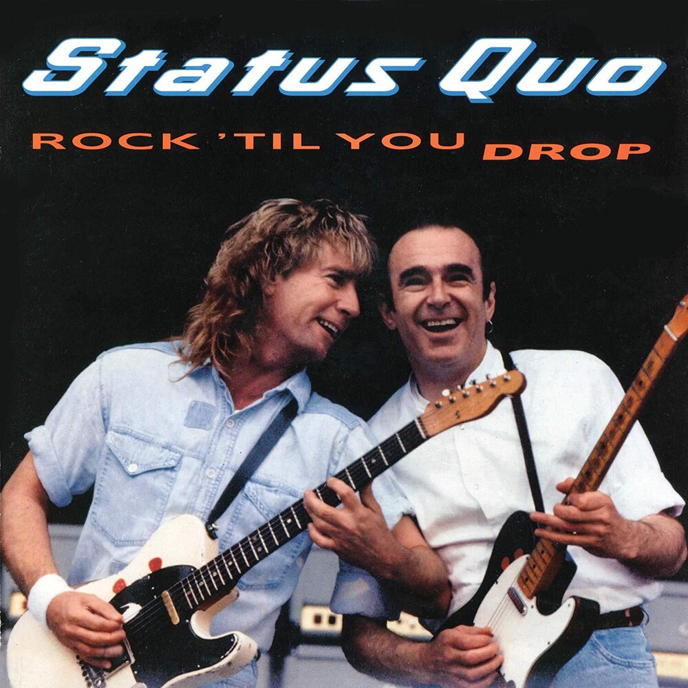Status Quo - Rock Till You Drop