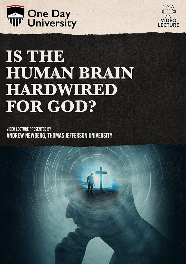 Is the Human Brain Hardwired for God? - Is The Human Brain Hardwired For God?