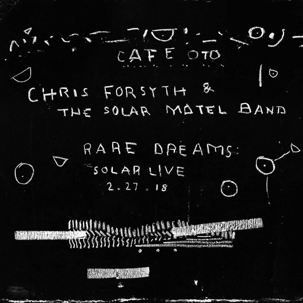 Chris Forsyth  / Solar Motel Band - Rare Dreams: Solar Live 2