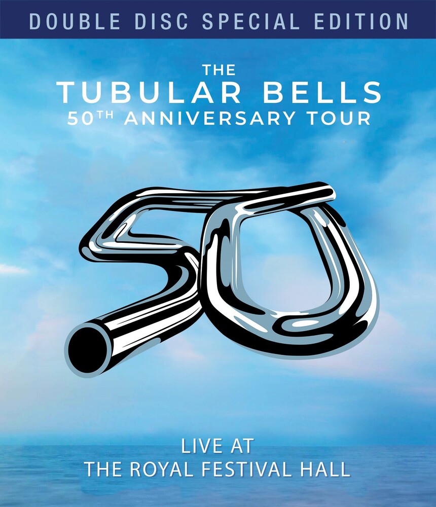 Tubular Bells 50th Anniversary Tour: Live at the - Tubular Bells 50th Anniversary Tour: Live At The
