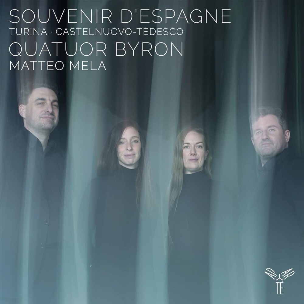 Quatuor Byron - Turina Castelnuovo-Tedesco: Souvenir D'espagne
