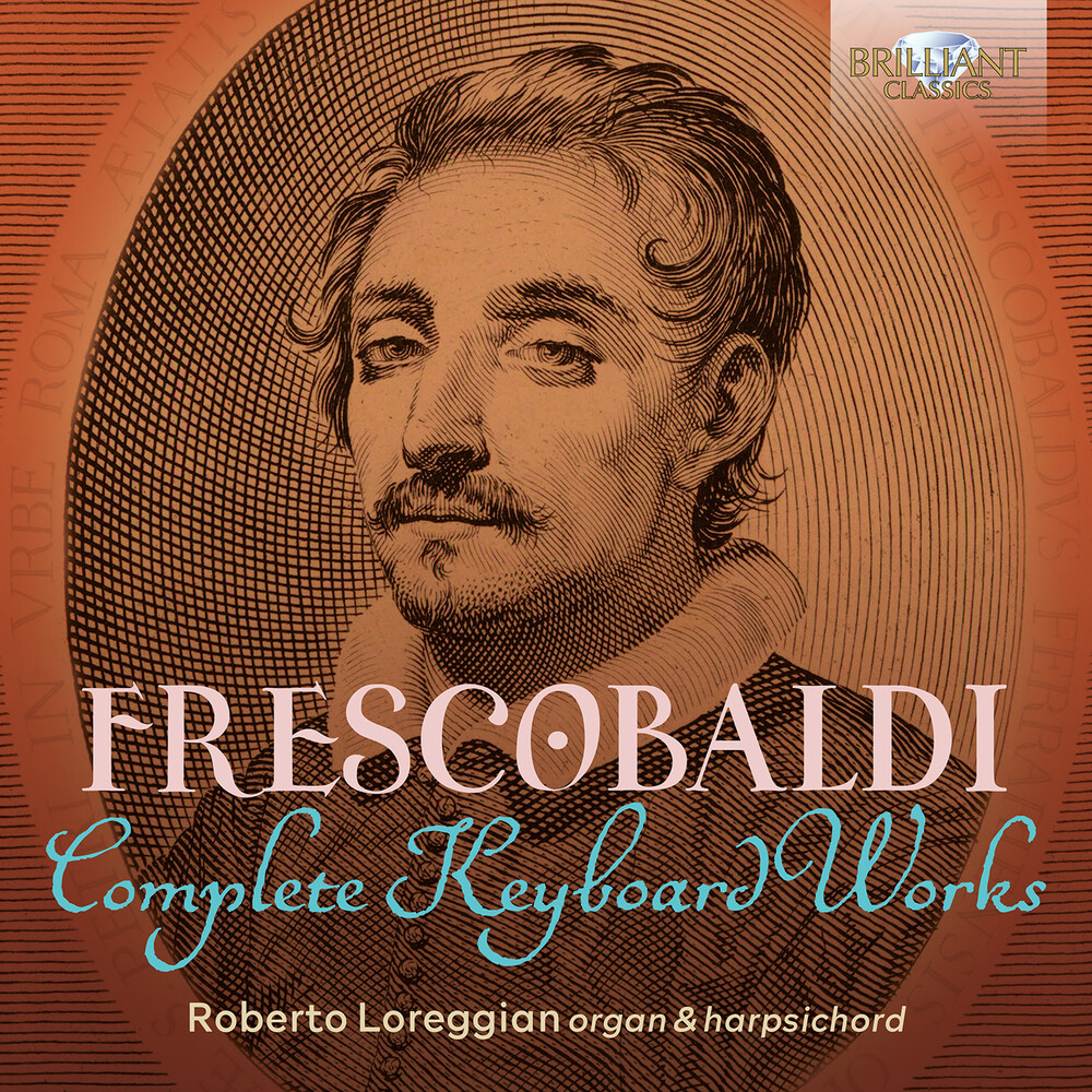 Frescobaldi / Loreggian - Complete Keyboard Works