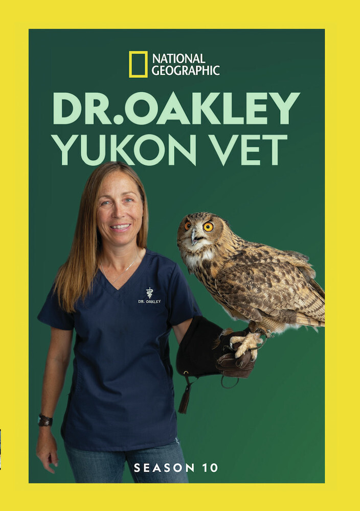 Dr Oakley Yukon Vet: Season 10 - Dr. Oakley, Yukon Vet: Season 10