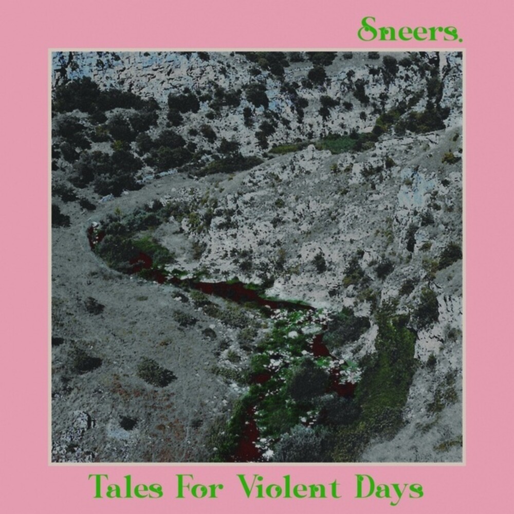Sneers - Tales For Violent Days