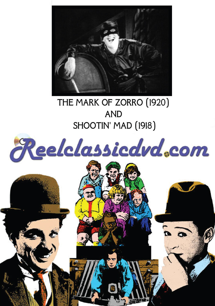 Mark of Zorro (1920) and Shootin' Mad (1918) - THE MARK OF ZORRO (1920) and SHOOTIN' MAD (1918)