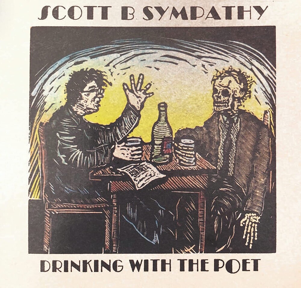 Scott B. Sympathy - Drinking With The Poet