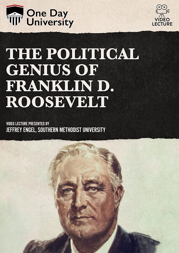 Political Genius of Franklin D. Roosevelt - Political Genius Of Franklin D. Roosevelt