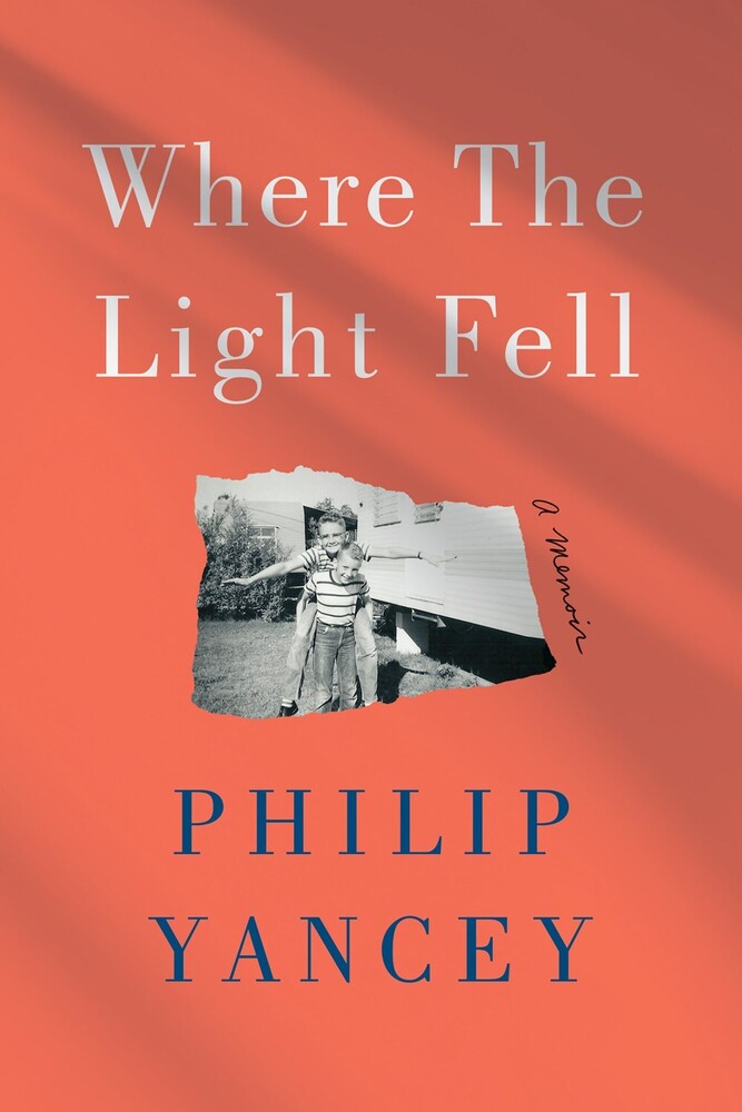 Yancey, Philip - Where the Light Fell