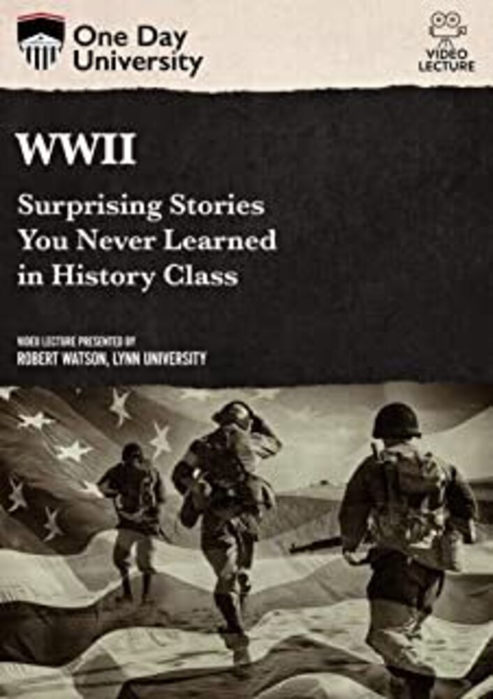 WWII: Surprising Stories You Never Learned - Wwii: Surprising Stories You Never Learned