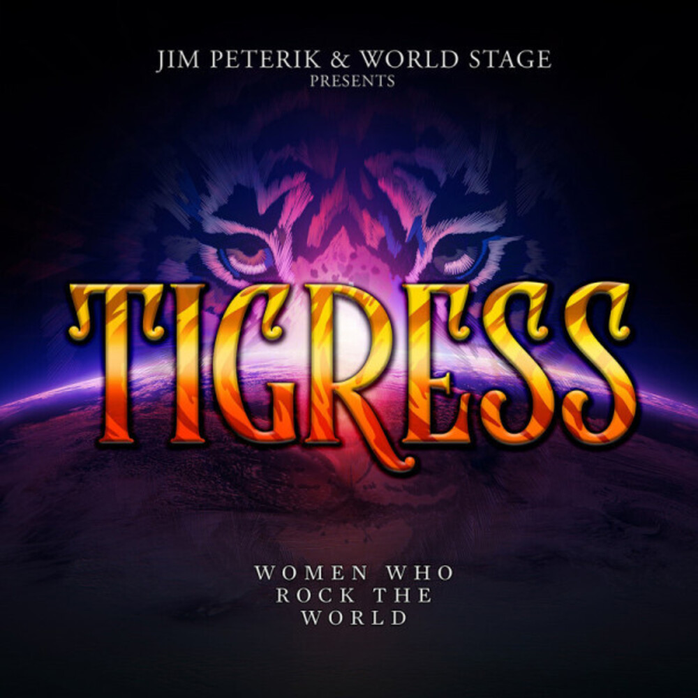 Jim Peterik - Tigress - Women Who Rock The World