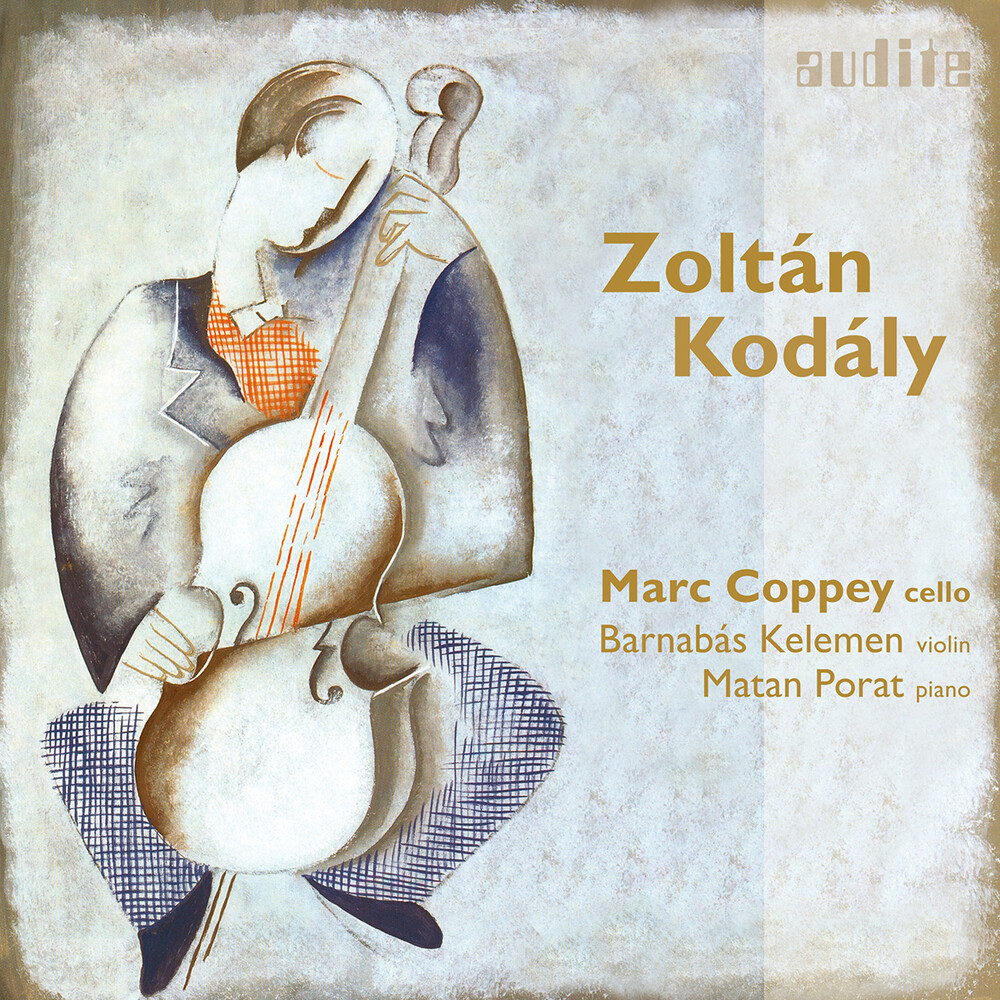 Kodaly / Coppey / Porat - Cellosonaten - Sonaten