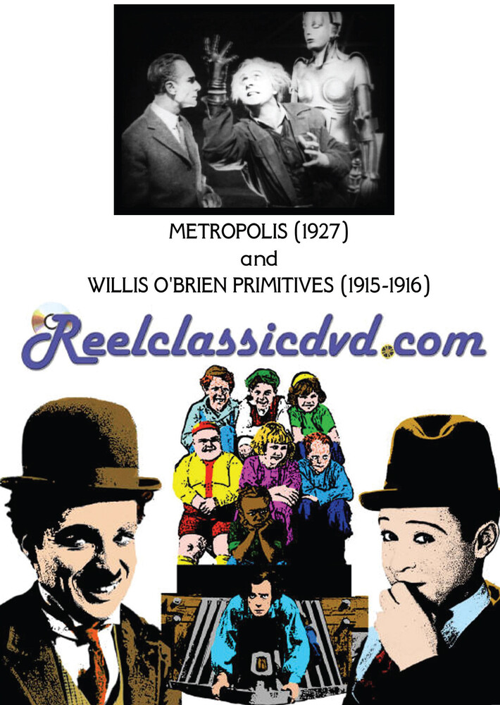 Metropolis (1927) and Willis O'Brien Primitives (1 - METROPOLIS (1927) and WILLIS O'BRIEN PRIMITIVES (1915-1916)