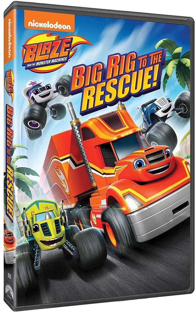 Blaze & the Monster Machines: Big Rig to Rescue - Blaze And The Monster Machines: Big Rig To The Rescue!