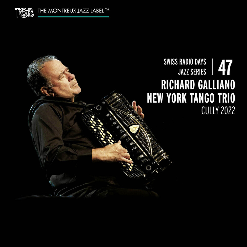 Galliano / Piazzolla / New York Tango Trio - Swiss Radio Days Jazz Series, Vol. 47 Cully 2022