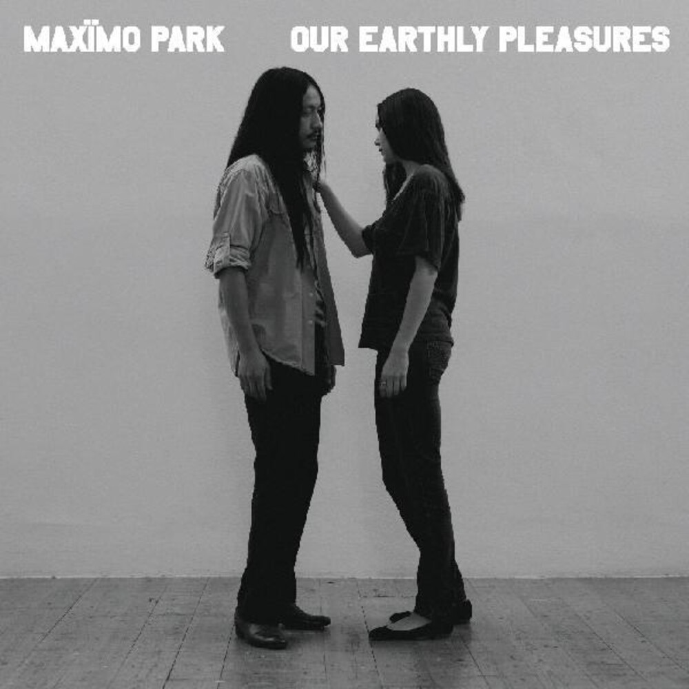 Max Mo Park - Our Earthly Pleasures