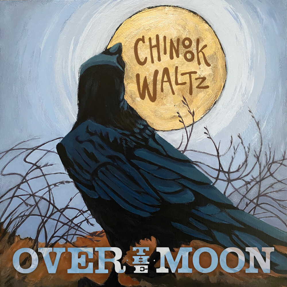 Over the Moon - Chinook Waltz