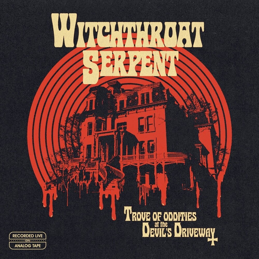 Witchthroat Serpent - Trove Of Oddities At The Devil's Driveway (Uk)