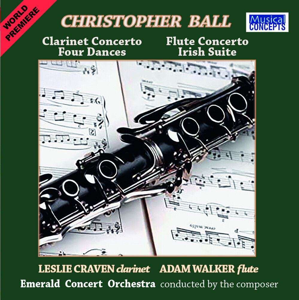 Leslie Craven - Christopher Ball: Clarinet & Flute Concertos +