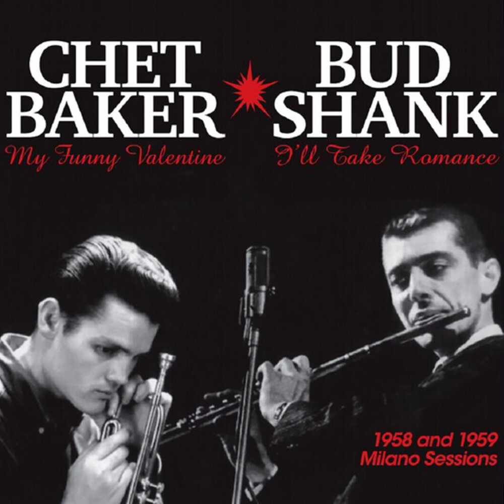 Chet Baker  / Shank,Bud - 1958 & 1959 Milano Sessions
